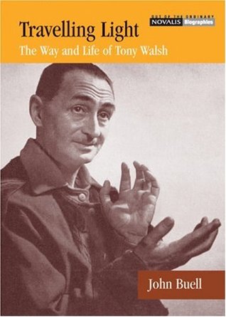 Travelling Light: The Way and Life of Tony Walsh