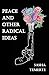 Peace and Other Radical Ideas