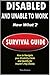 DISABLED AND UNABLE TO WORK - NOW WHAT? by Tim Patten