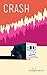 Crash (Lights and Sirens Bo...