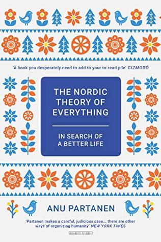 The Nordic Theory of Everything: In Search of a Better Life