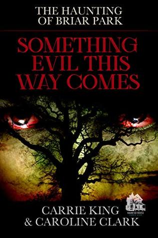 Something Evil This Way Comes: Haunted House (The House in Briar Park Book 1)