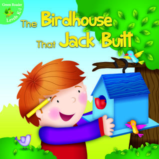 Rourke Educational Media Birdhouse That Jack Built Reader (Little Birdie Books)