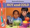 Rourke Educational Media Hot and Cold (Read And Do Science)