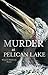 Murder at Pelican Lake