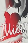 Illicit (His to Corrupt, #1)