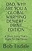 DAD, WHY ARE YOU A GLOBAL WARMING DENIER? - PRINT EDITION by Bob Tisdale