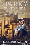 Sparky of Bunker Hill and the Cold Kid Case