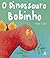 O dinossauro bobinho (Em Portuguese do Brasil)