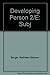 THE DEVELOPING PERSON THROUGH CHILDHOOD AND ADOLESCENCE : 2 /E