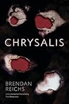 Chrysalis by Brendan Reichs