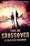 Crossover: Es wird dich veraendern (German Edition)