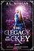 Legacy of the Key: Second Edition (Ancient Guardians)