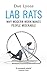 Lab Rats: Guardian's Best Non-Fiction, 2019