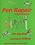 Pen Repair: A Practical Gui...