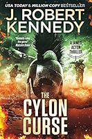 The Cylon Curse James Acton Thrillers 22 By J Robert Kennedy