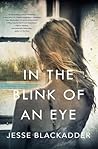 In the Blink of an Eye by Jesse Blackadder