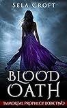 Blood Oath (Immortal Prophecy Book 2)