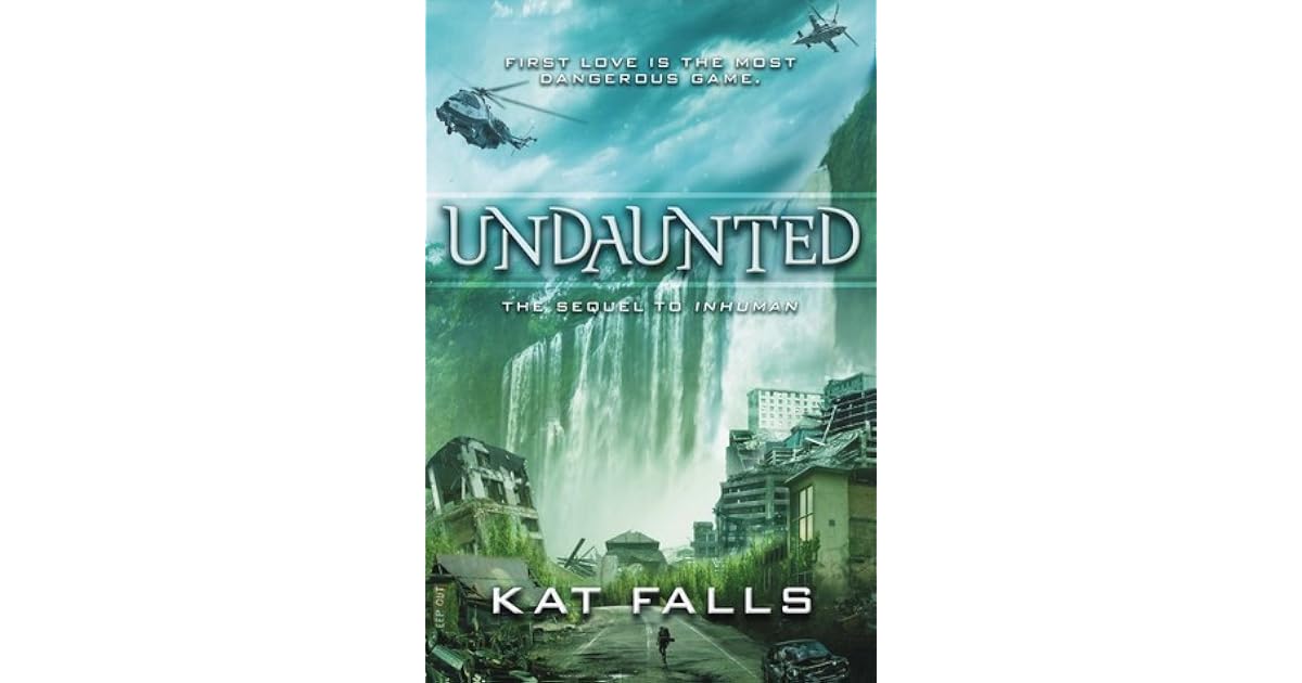 Undaunted (Inhuman, Book 2) by Kat Falls
