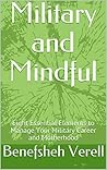Military and Mindful: Eight Essential Elements to Manage Your Military Career and Motherhood