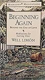 Beginning Again: Beyond the End of Love : Meditations for Starting over (Hazelden Meditations)