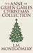 The Anne of Green Gables Christmas Collection