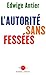 L'autorité sans fessées by Edwige Antier