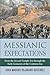Messianic Expectations: From the Second Temple Era through the Early Centuries of the Common Era