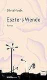 Eszters Wende by Silvia Hlavin