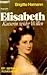 Elisabeth. Kaiserin wider Willen