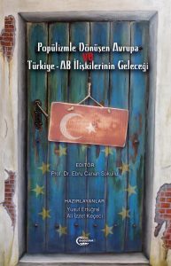 Popülizmle Dönüşen Avrupa ve Türkiye-AB İlişkilerinin Geleceği