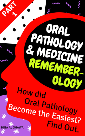 Oral Pathology & Medicine Rememberology - Part 1 (Rememberology, #1)