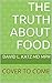 The Truth About Food: Why P...