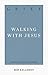 Grief: Walking with Jesus (31-Day Devotionals for Life)