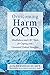 Overcoming Harm OCD: Mindfu...