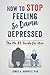 Stop Feeling So Damn Depressed: A CBT-Based Guide for Men Who Want to Overcome Depression
