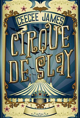 Cirque De Slay (Circus Cozy Mysteries, #1)