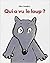 qui a vu le loup ?