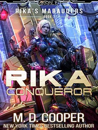 Rika Conqueror (Aeon 14: Rika's Marauders, #7)