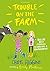 Trouble on the Farm