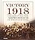 Victory 1918: Celebrating t...