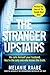 The Stranger Upstairs [Paperback] Melanie Raabe