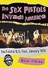 The Sex Pistols Invade America: The Fateful U.S. Tour, January 1978