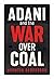 Adani and the War Over Coal