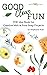 Good Clean Fun: THE Idea Bo...