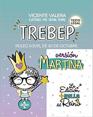 TREBEP versión Martina: RDLeg 5/2015, de 30 de octubre, por el que se aprueba el Texto Refundido de la Ley del Estatuto Básico del Empleado Público. Texto Legal (Derecho - Práctica Jurídica)