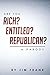 Are You Rich? Entitled? Republican? by Jim Frank