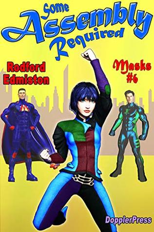 Some Assembly Required (Masks #6)