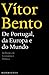 De Portugal, da Europa e do Mundo by Vítor Bento