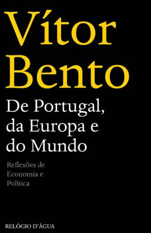 De Portugal, da Europa e do Mundo: Reflexões de Economia e Política